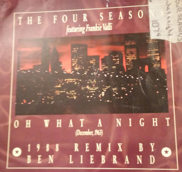 The Four Seasons Featuring Frankie Valli - Oh What A Night (December, 1963) (1988 Remix By Ben Liebrand) | BCM Records (SPV 050-555345)