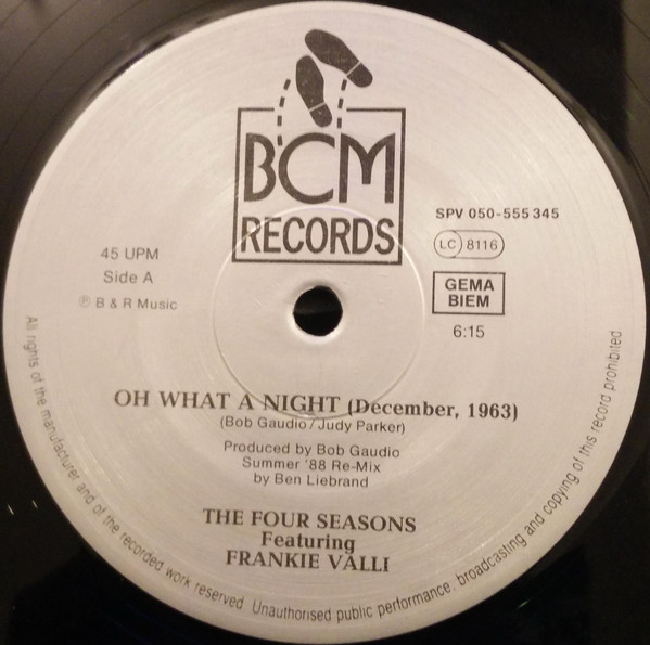 The Four Seasons Featuring Frankie Valli - Oh What A Night (December, 1963) (1988 Remix By Ben Liebrand) | BCM Records (SPV 050-555345) - 2