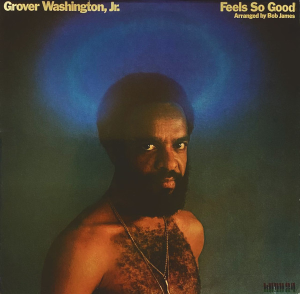 Grover Washington, Jr. - Feels So Good | Kudu (KU-24)