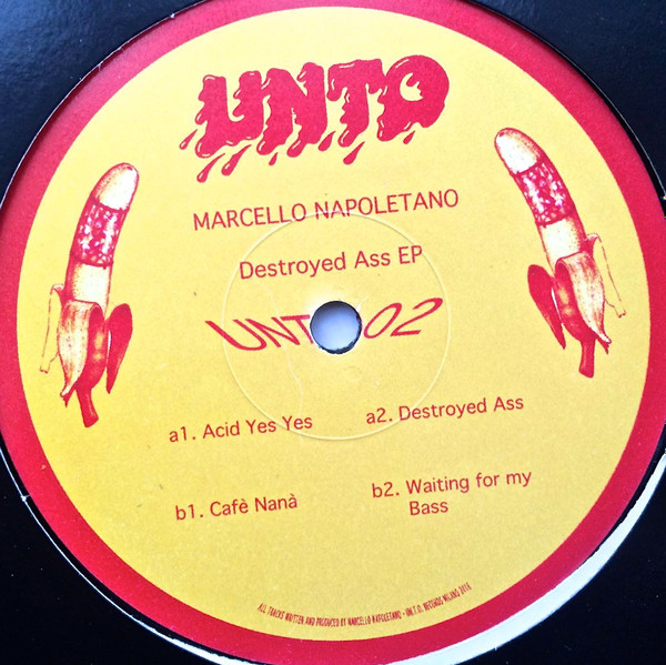 Marcello Napoletano - Destroyed Ass EP | UN.T.O. Records (UNTO 02)