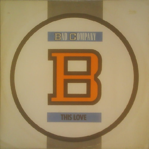 Bad Company - This Love | Atlantic (A9355 T 786 751-0)