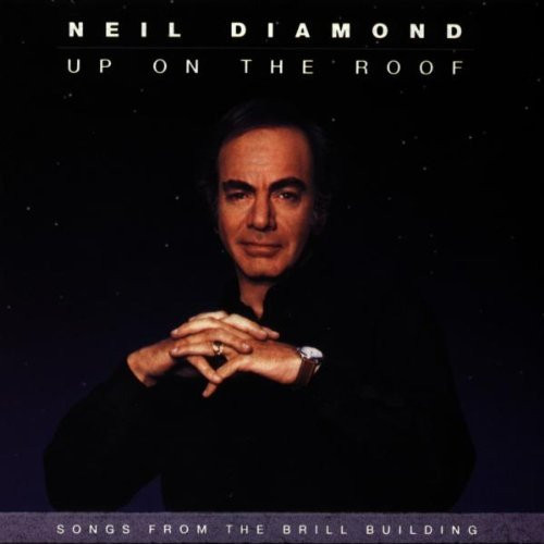 Neil Diamond - Up On The Roof: Songs From The Brill Building | Columbia (COL 474356 2) - main