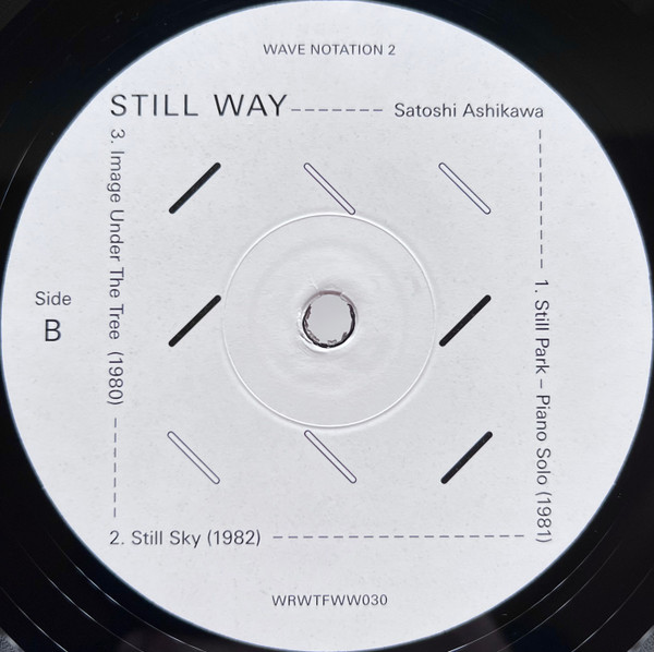 Satoshi Ashikawa - Still Way | We Release Whatever The Fuck We Want Records (WRWTFWW030) - 3 Satoshi Ashikawa - Still Way | We Release Whatever The Fuck We Want Records (WRWTFWW030) - 3