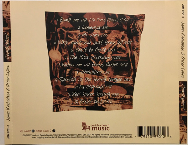 James Keelaghan , Oscar Lopez - Compadres | Jericho Beach Music (JBM 9701-2) - 4