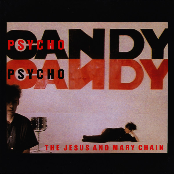 The Jesus And Mary Chain - Psychocandy | Blanco Y Negro (240 790-1) - main
