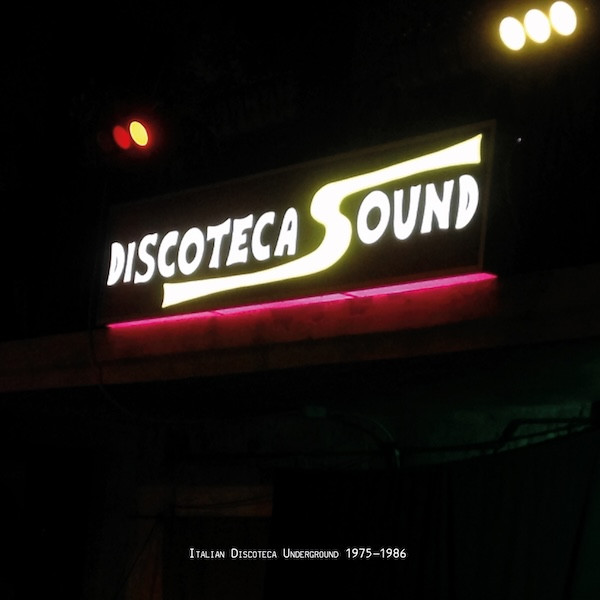 Various - Discoteca Sound: Italian Discoteca Underground 1975–1986 | Disco Segreta (DS LP X)