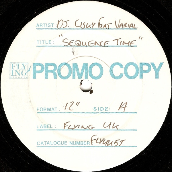 Cisky Feat Varial - Sequence Time | Flying Records (FLYUK5T)