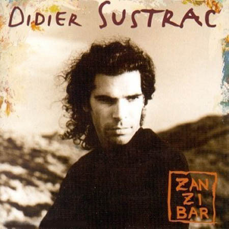 Didier Sustrac - Zanzibar | Remark Records (517 917-2)