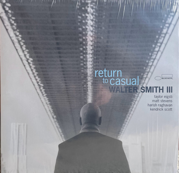 Walter Smith III - Return To Casual | Blue Note (00602448866226) - main
