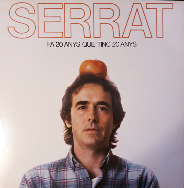 Joan Manuel Serrat - Fa 20 Anys Que Tinc 20 Anys | Ariola (I 206141) - main