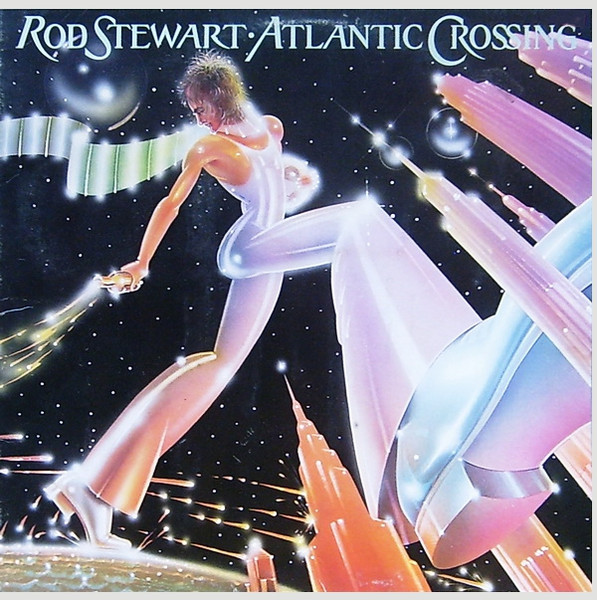 Rod Stewart - Atlantic Crossing | Warner Bros. Records (BSK 3108) - main Rod Stewart - Atlantic Crossing | Warner Bros. Records (BSK 3108) - main