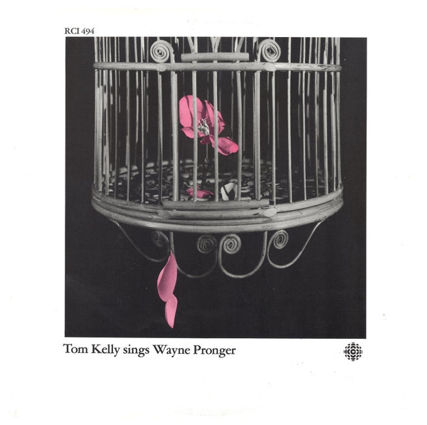 Tom Kelly - Tom Kelly Sings Wayne Pronger | Radio Canada International (RCI 494) - main Tom Kelly - Tom Kelly Sings Wayne Pronger | Radio Canada International (RCI 494) - main