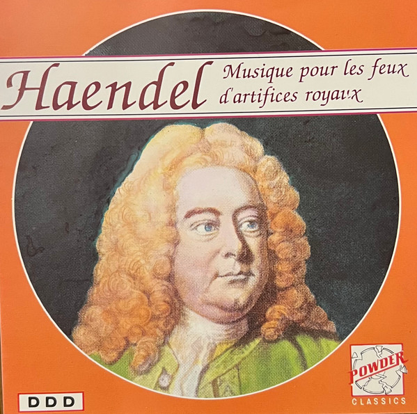 Georg Friedrich Händel - Musique Pour Les Feux D'Artifices Royaux | Powder Classics (CD 5058) - main