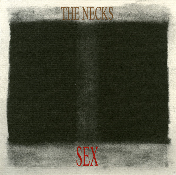 The Necks - Sex CD | Fish Of Milk (FOM 0000) - main