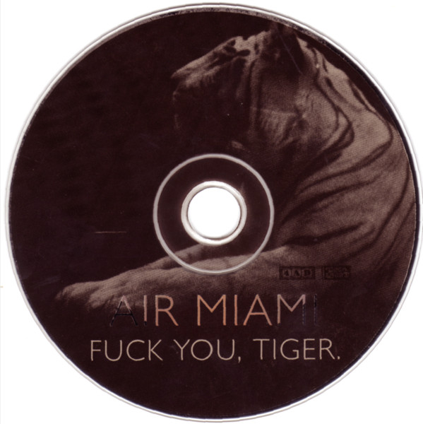 Air Miami - Fuck You, Tiger. | 4AD (BAD 5014 CD) - 3