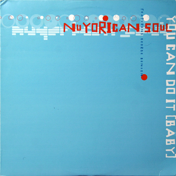 Nuyorican Soul Featuring George Benson - You Can Do It (Baby) | Giant Step Records (GSR12-3093)