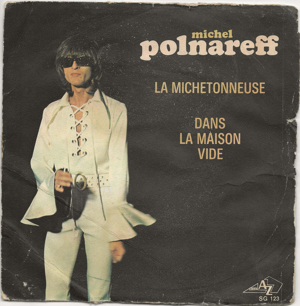 Michel Polnareff - La Michetonneuse / Dans La Maison Vide | Disc'Az (AZ 10 487) - main