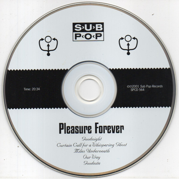 Pleasure Forever - Goodnight | Sub Pop (SPCD 564) - 3