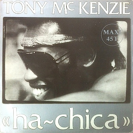 Tony McKenzie - Ah-Chica | Disques Déesse (12.802)