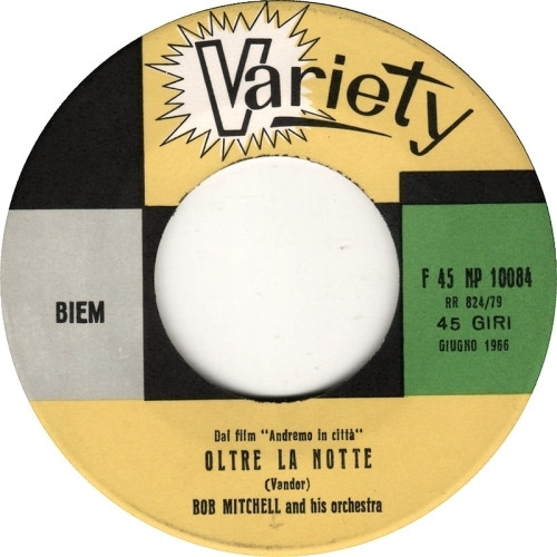 Bob Mitchell And His Orchestra - Lara's Theme From "Doctor Zhivago" / Oltre La Notte | Variety (F 45 NP 10084) - 3 Bob Mitchell And His Orchestra - Lara's Theme From "Doctor Zhivago" / Oltre La Notte | Variety (F 45 NP 10084) - 3