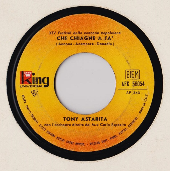Tony Astarita - Che Chiagne A Fà | King Universal (AFK 56054) - 2