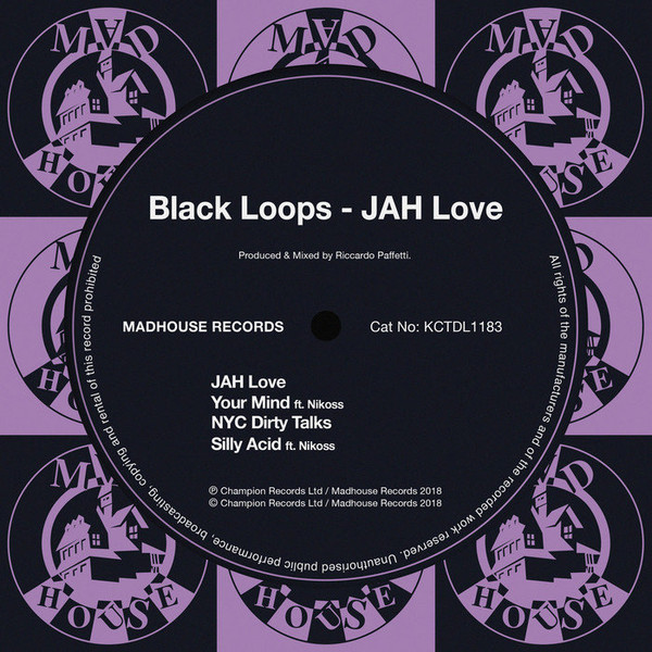Black Loops - JAH Love | Madhouse Records (KCT1183)