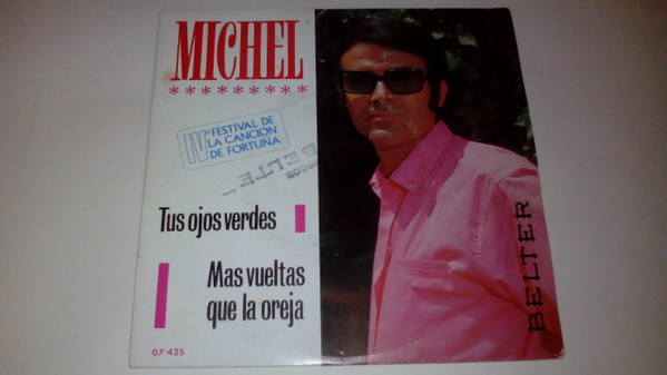 Michel - Tus Ojos Verdes / Mas Vueltas Que La Oreja | Belter (07-425) - main