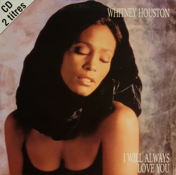 Whitney Houston - I Will Always Love You | Arista (74321 12596 2) - main