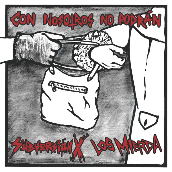 Subversion X / Los Mierda - Con Nosotros No Podran | Basurilla Records (none)
