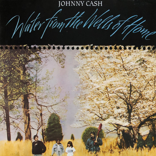 Johnny Cash - Water From The Wells Of Home | Mercury (843 778-1) - main Johnny Cash - Water From The Wells Of Home | Mercury (843 778-1) - main