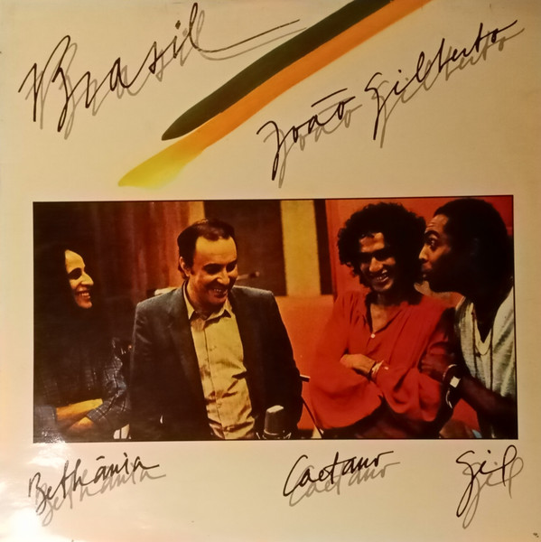 João Gilberto , Maria Bethânia , Caetano Veloso , Gilberto Gil - Brasil | Philips (6328 382)