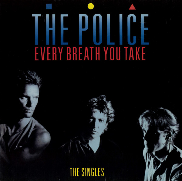 The Police - Every Breath You Take (The Singles) | A&M Records (393902-1) - main