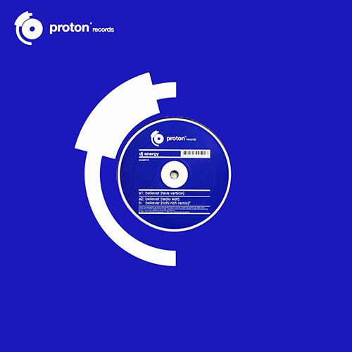 DJ Energy - Believer | Proton Records UK (prouk01-6) - 2