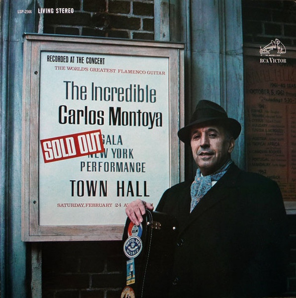 Carlos Montoya - The Incredible Carlos Montoya - Gala New York Town Hall - Sold Out | RCA Victor (LSP 2566) - main Carlos Montoya - The Incredible Carlos Montoya - Gala New York Town Hall - Sold Out | RCA Victor (LSP 2566) - main