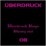 Überdruck Boys - Bloody Slut | Überdruck Records (UED 08) - main