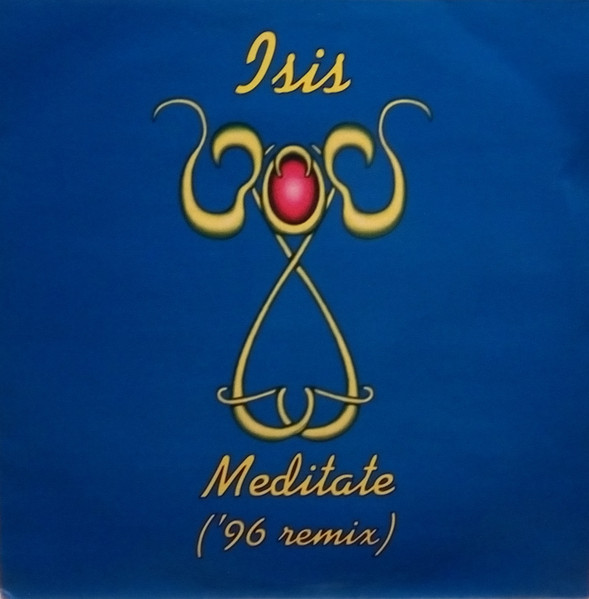Isis - Meditate ('96 Remix) | Full Colour Records (663033 6)
