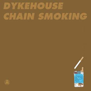 Dykehouse - Chain Smoking | Ghostly International (GI-21) - main