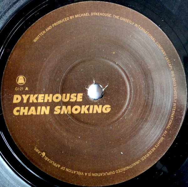 Dykehouse - Chain Smoking | Ghostly International (GI-21) - 3