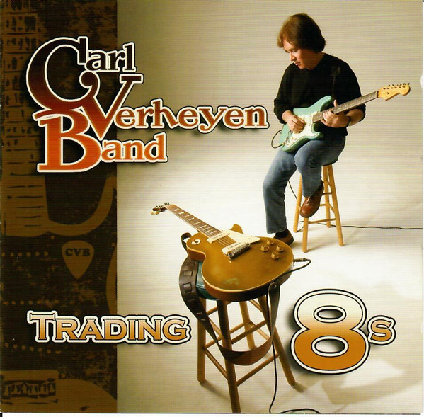 The Carl Verheyen Band - Trading 8s | Cranktone Entertainment (CE-2009)