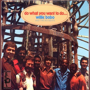 Willie Bobo & The Bo Gents - Do What You Want To Do... | Vampi Soul (VAMPI 082) - main