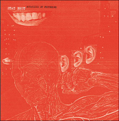 Etat Brut - Mutations Et Prothèses | Sub Rosa (SRV357) Etat Brut - Mutations Et Prothèses | Sub Rosa (SRV357)