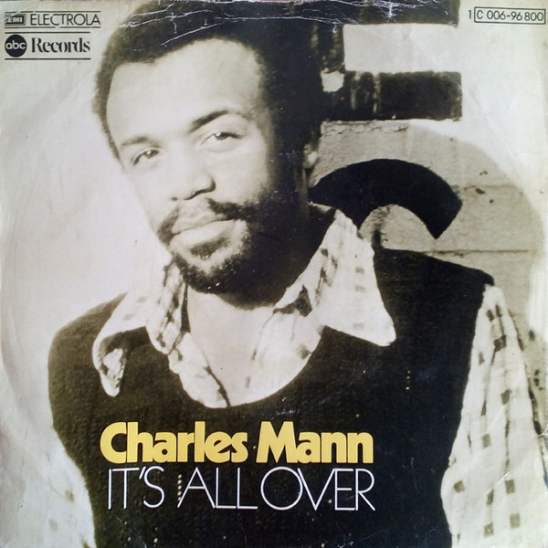 Charles Mann - It's All Over | ABC Records (1C 006-96 800)