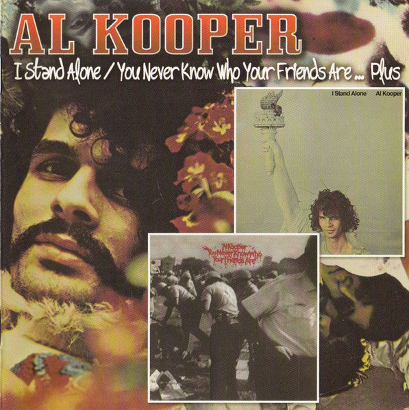 Al Kooper - I Stand Alone / You Never Know Who Your Friends Are... Plus CD | Raven Records (RVCD-269) - main Al Kooper - I Stand Alone / You Never Know Who Your Friends Are... Plus CD | Raven Records (RVCD-269) - main