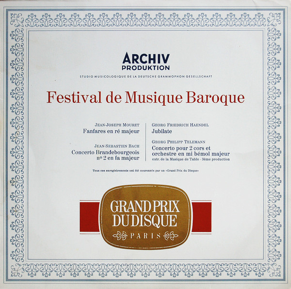 Jean-Joseph Mouret / Georg Friedrich Händel / Johann Sebastian Bach / Georg Philipp Telemann - Festival de Musique Baroque | Archiv Produktion (104 810)