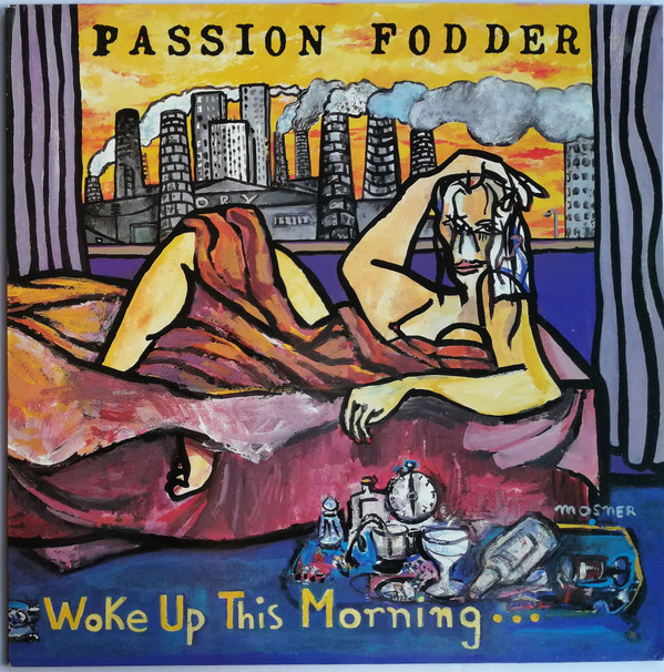 Passion Fodder - Woke Up This Morning… | Beggars Banquet (BEGA105)
