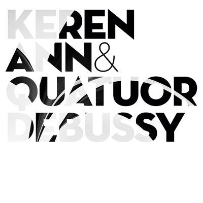 Keren Ann , Quatuor Debussy - Keren Ann & Quatuor Debussy | Naïve (M7565) - main Keren Ann , Quatuor Debussy - Keren Ann & Quatuor Debussy | Naïve (M7565) - main