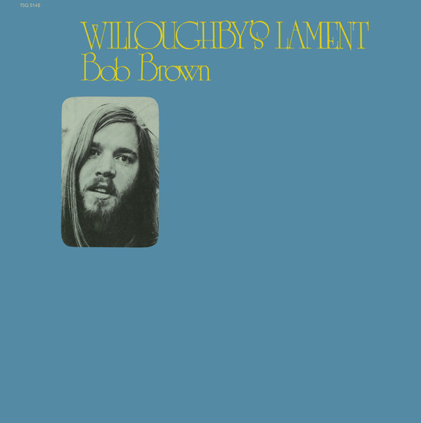 Bob Brown - Willoughby's Lament LP | Tompkins Square (TSQ 5142) - main Bob Brown - Willoughby's Lament LP | Tompkins Square (TSQ 5142) - main