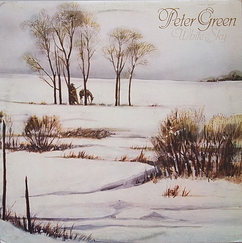 Peter Green - White Sky | Stony Plain Records (SPL-1046)