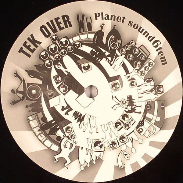 Various - Planet Sound6tem | Tek Over (TKO 06) - 2 Various - Planet Sound6tem | Tek Over (TKO 06) - 2