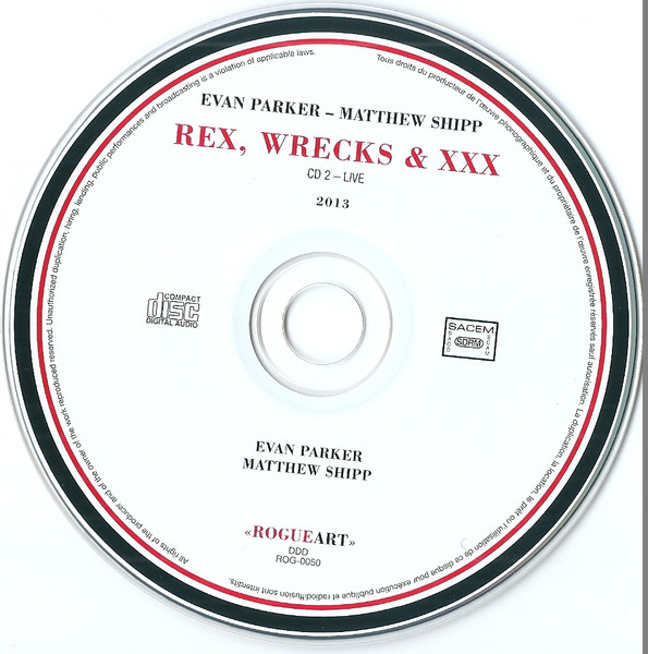 Evan Parker - Matthew Shipp - Rex, Wrecks & XXX | RogueArt (ROG-0050) - 4 Evan Parker - Matthew Shipp - Rex, Wrecks & XXX | RogueArt (ROG-0050) - 4